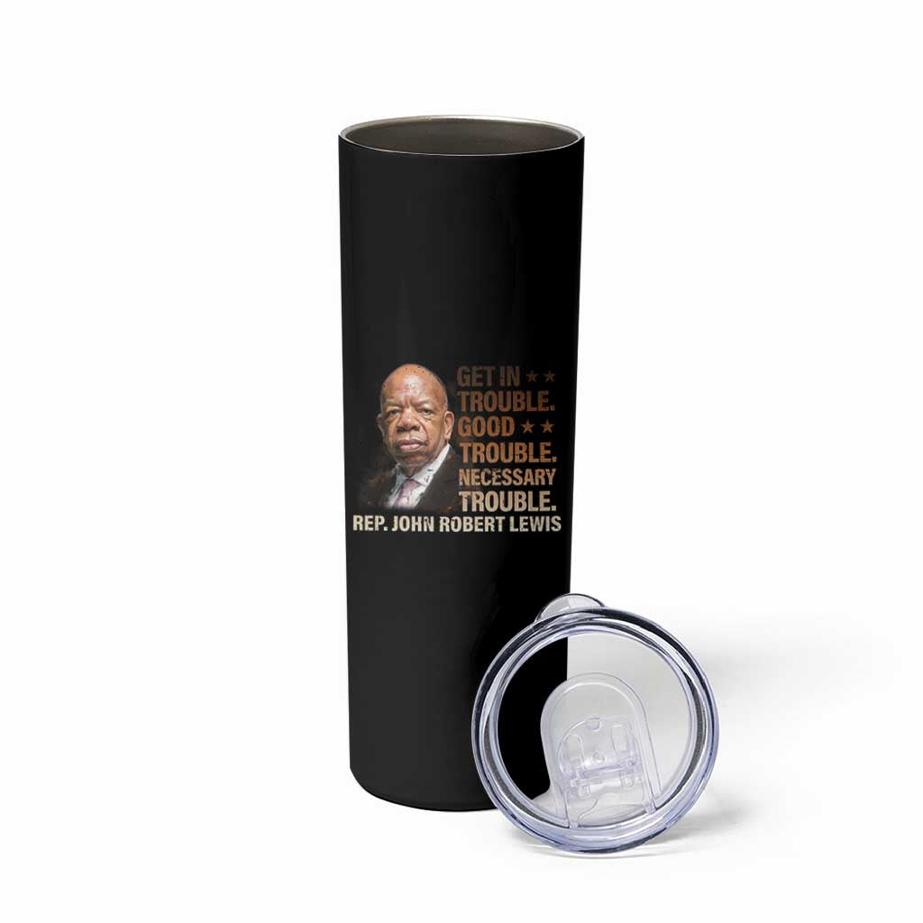 Rep John Lewis Skinny Tumbler Get In Good Necessary Trouble Social Justice - Wonder Print Shop