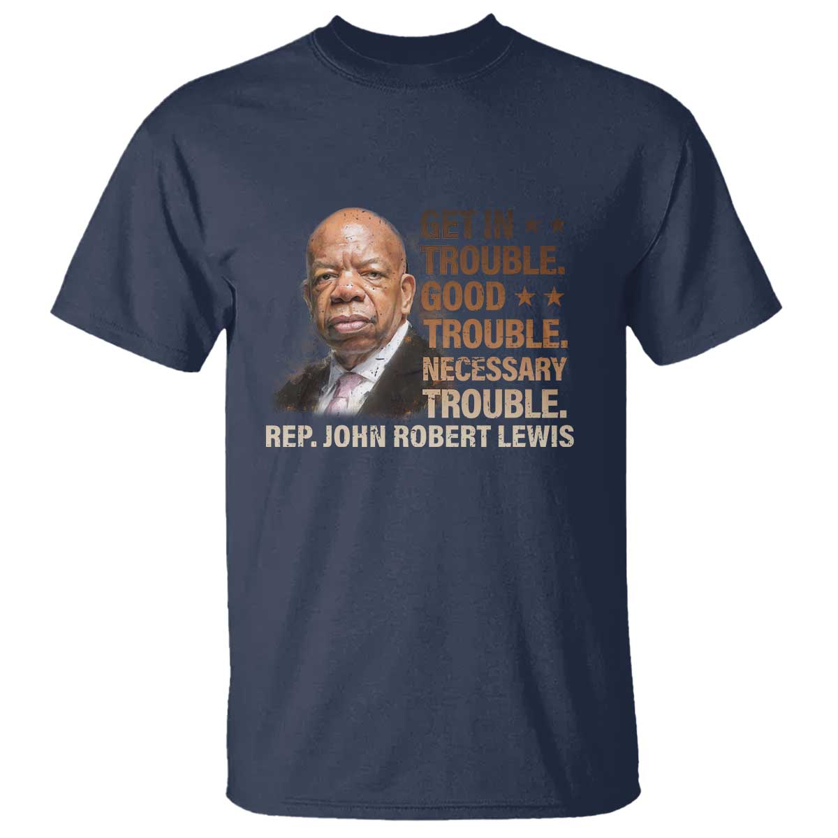 Rep John Lewis T Shirt Get In Good Necessary Trouble Social Justice - Wonder Print Shop