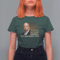 Rep John Lewis T Shirt For Women Get In Good Necessary Trouble Social Justice - Wonder Print Shop