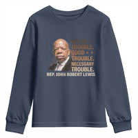 Rep John Lewis Youth Sweatshirt Get In Good Necessary Trouble Social Justice - Wonder Print Shop
