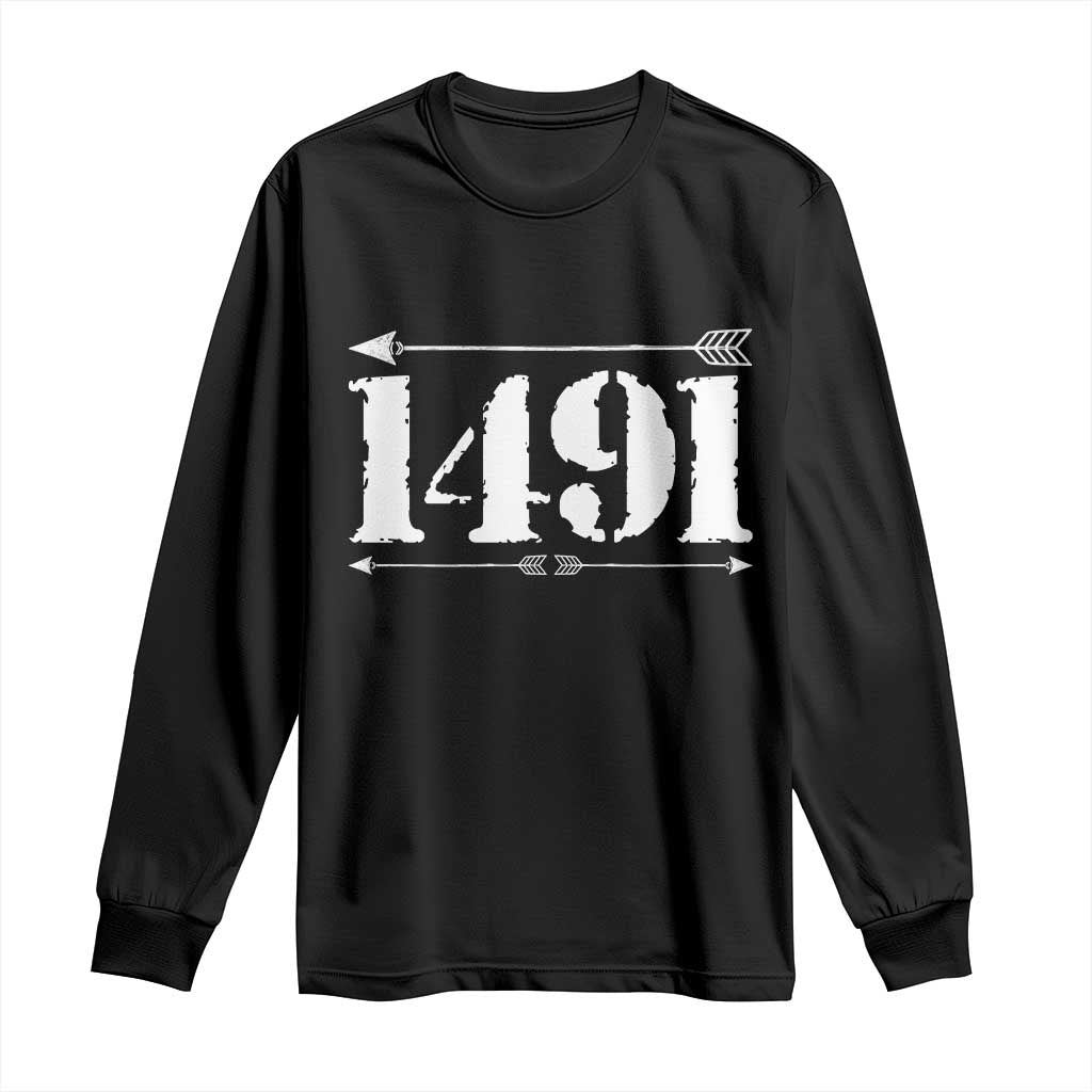 Proud Native American 1491 Indigenous People Day Long Sleeve Shirt - Wonder Print Shop