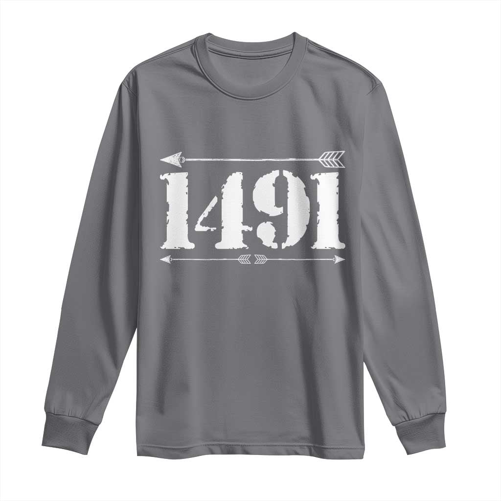 Proud Native American 1491 Indigenous People Day Long Sleeve Shirt - Wonder Print Shop