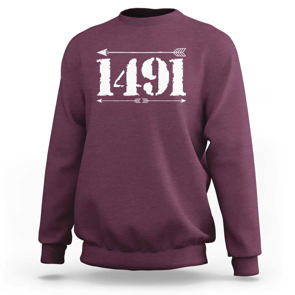 Proud Native American 1491 Indigenous People Day Sweatshirt - Wonder Print Shop