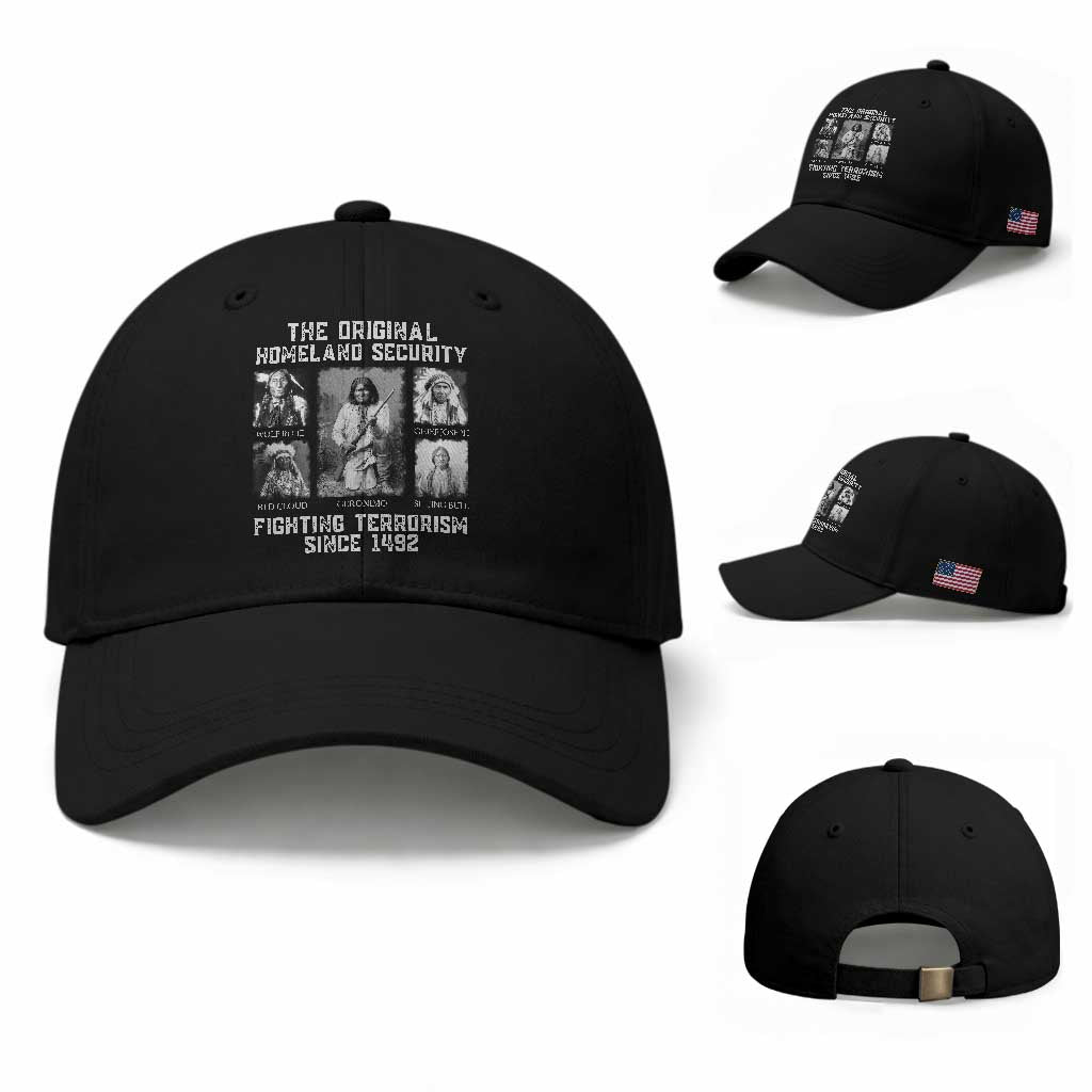 The Original Homeland Security Fighting Terrorism Since 1492 Baseball Cap Native American