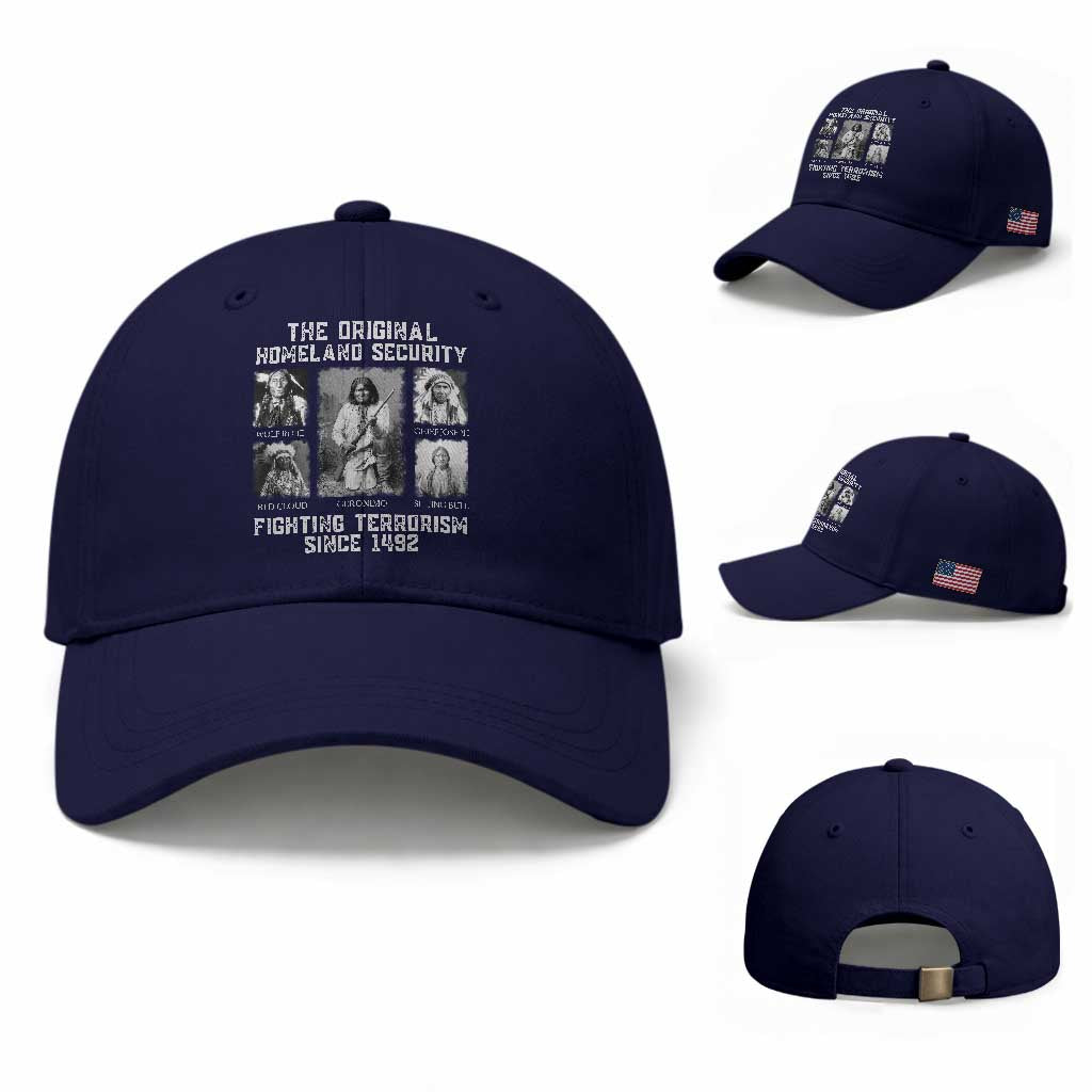 The Original Homeland Security Fighting Terrorism Since 1492 Baseball Cap Native American