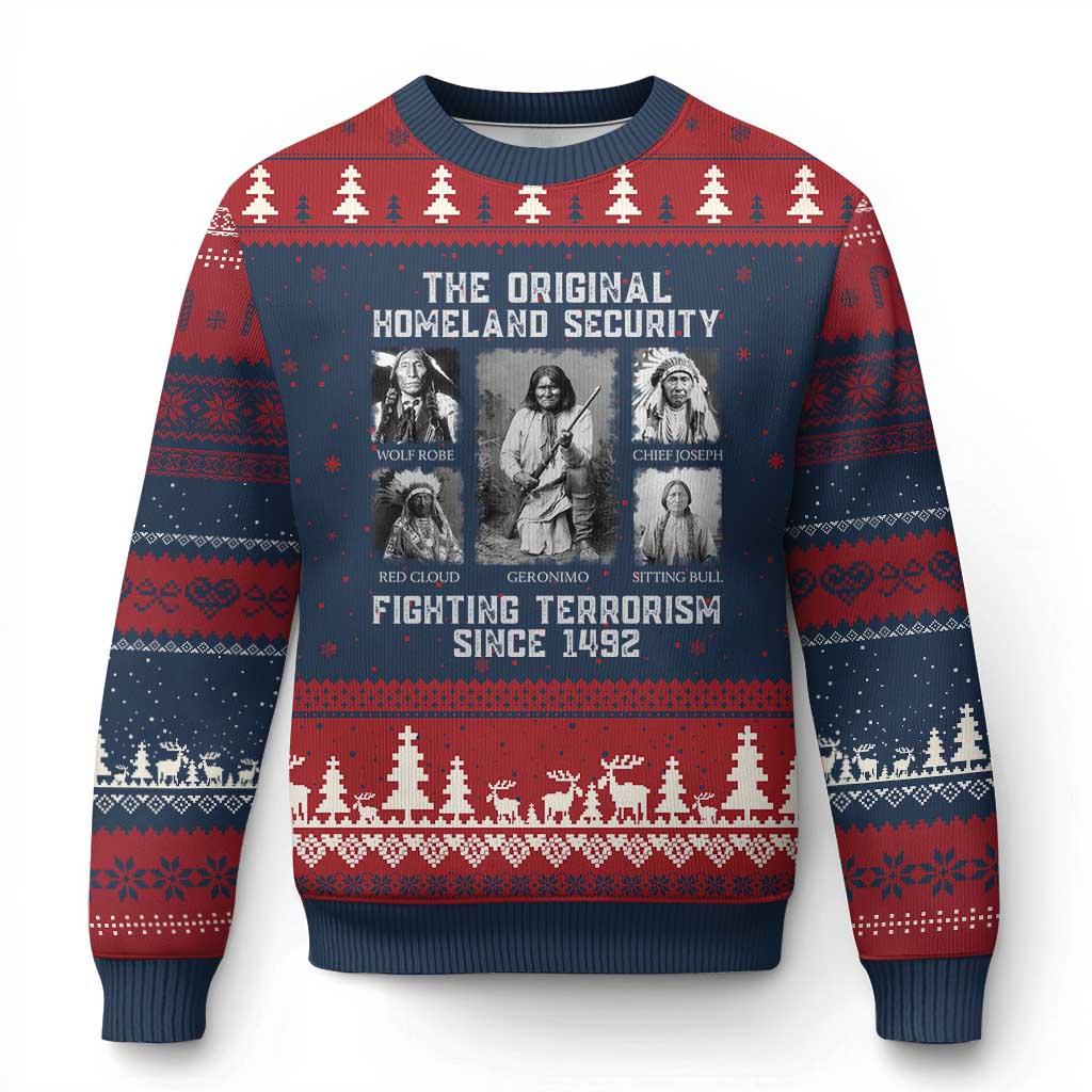 The Original Homeland Security Fighting Terrorism Since 1492 Ugly Christmas Sweater Native American - Wonder Print Shop