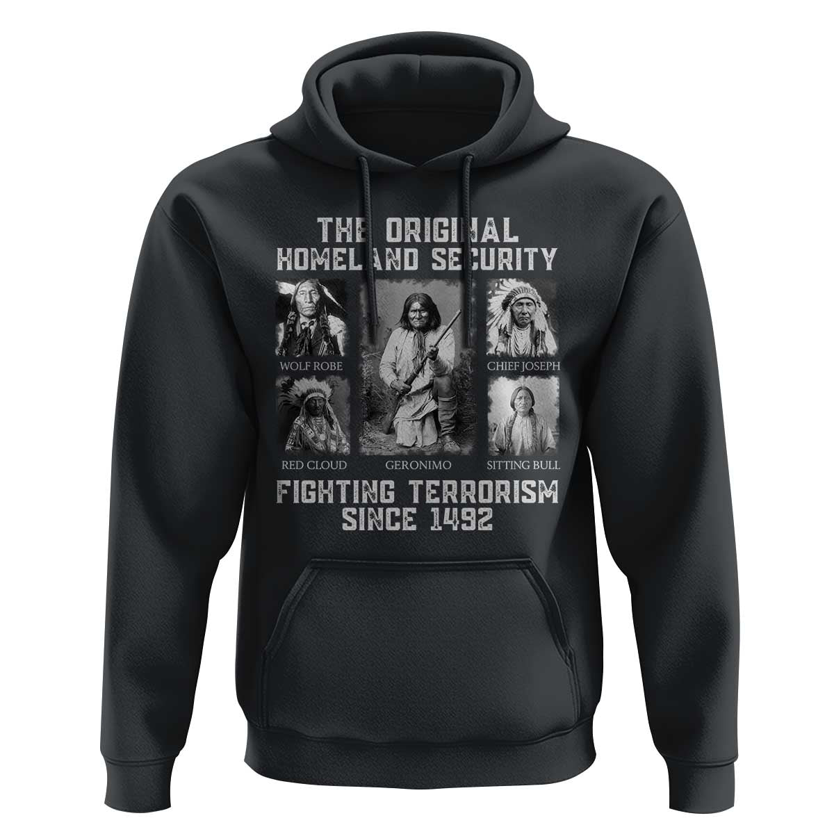 The Original Homeland Security Fighting Terrorism Since 1492 Hoodie Native American - Wonder Print Shop