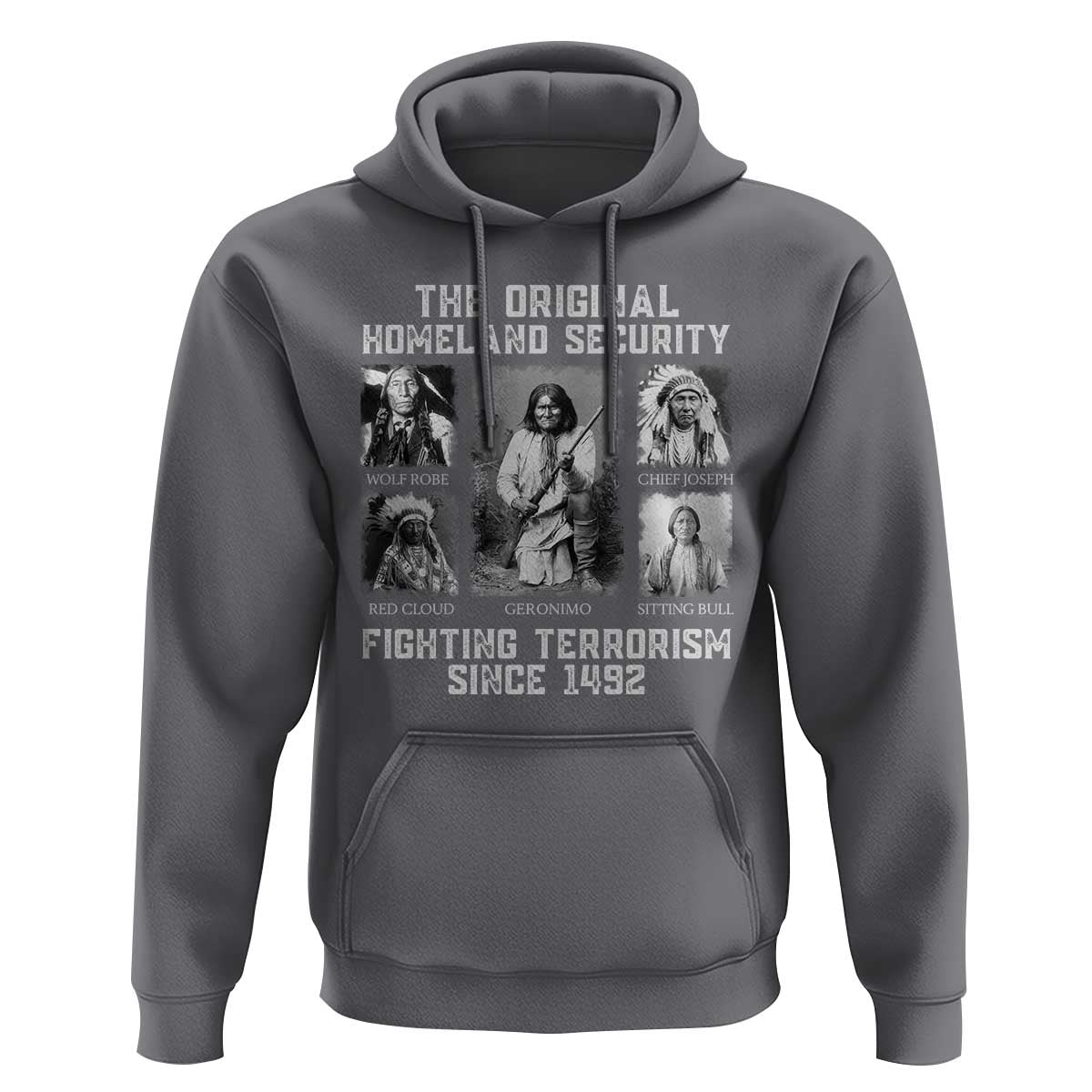 The Original Homeland Security Fighting Terrorism Since 1492 Hoodie Native American - Wonder Print Shop