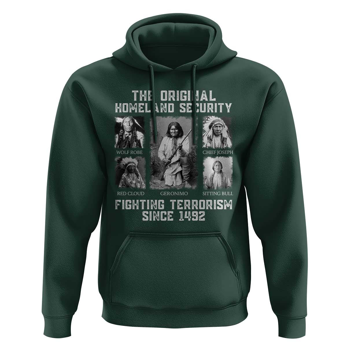 The Original Homeland Security Fighting Terrorism Since 1492 Hoodie Native American - Wonder Print Shop