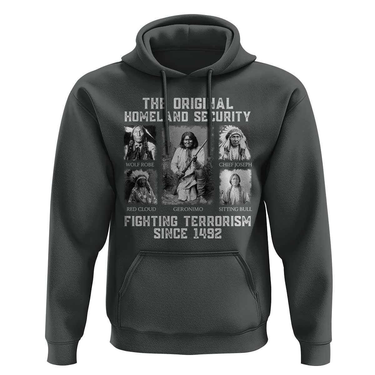 The Original Homeland Security Fighting Terrorism Since 1492 Hoodie Native American - Wonder Print Shop