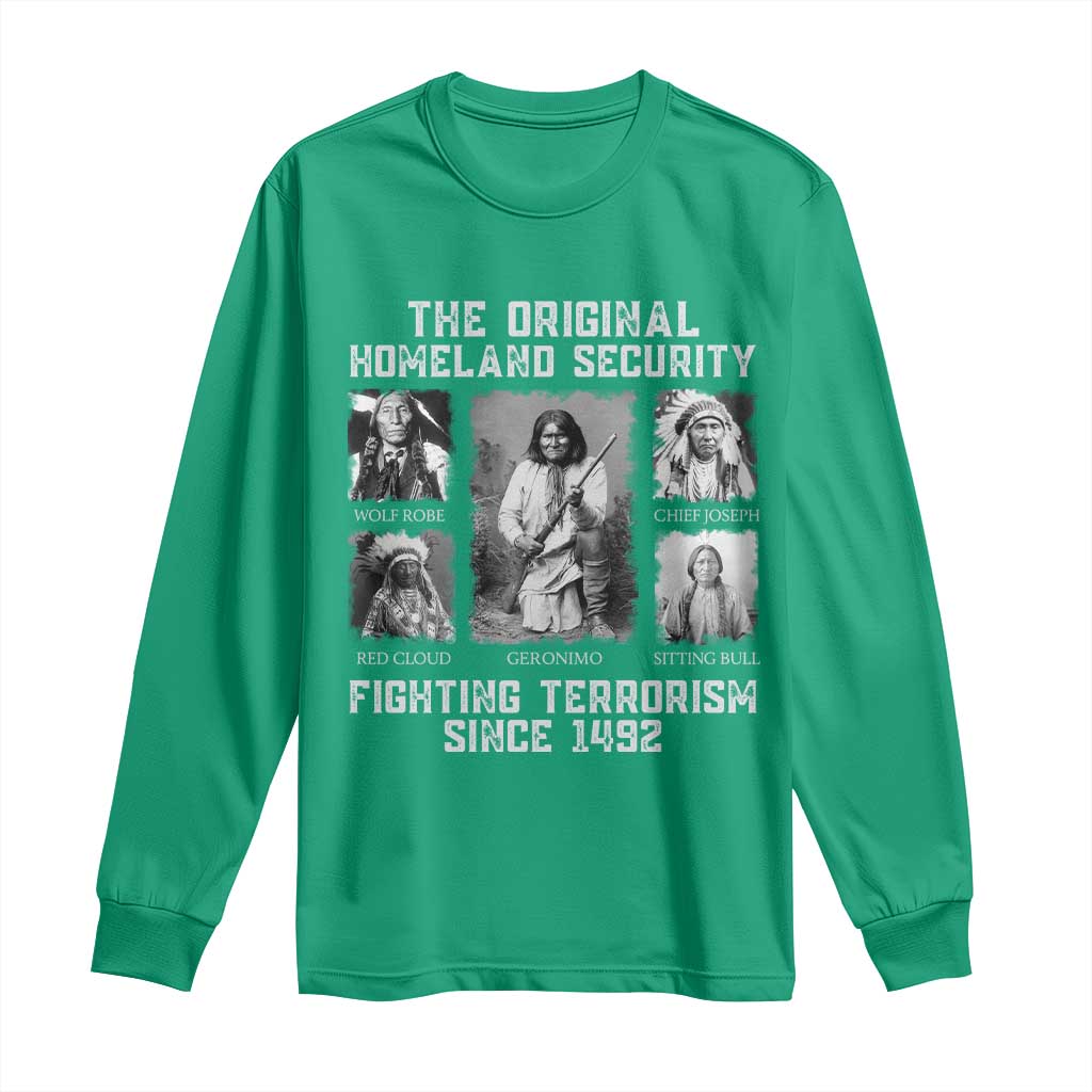 The Original Homeland Security Fighting Terrorism Since 1492 Long Sleeve Shirt Native American - Wonder Print Shop