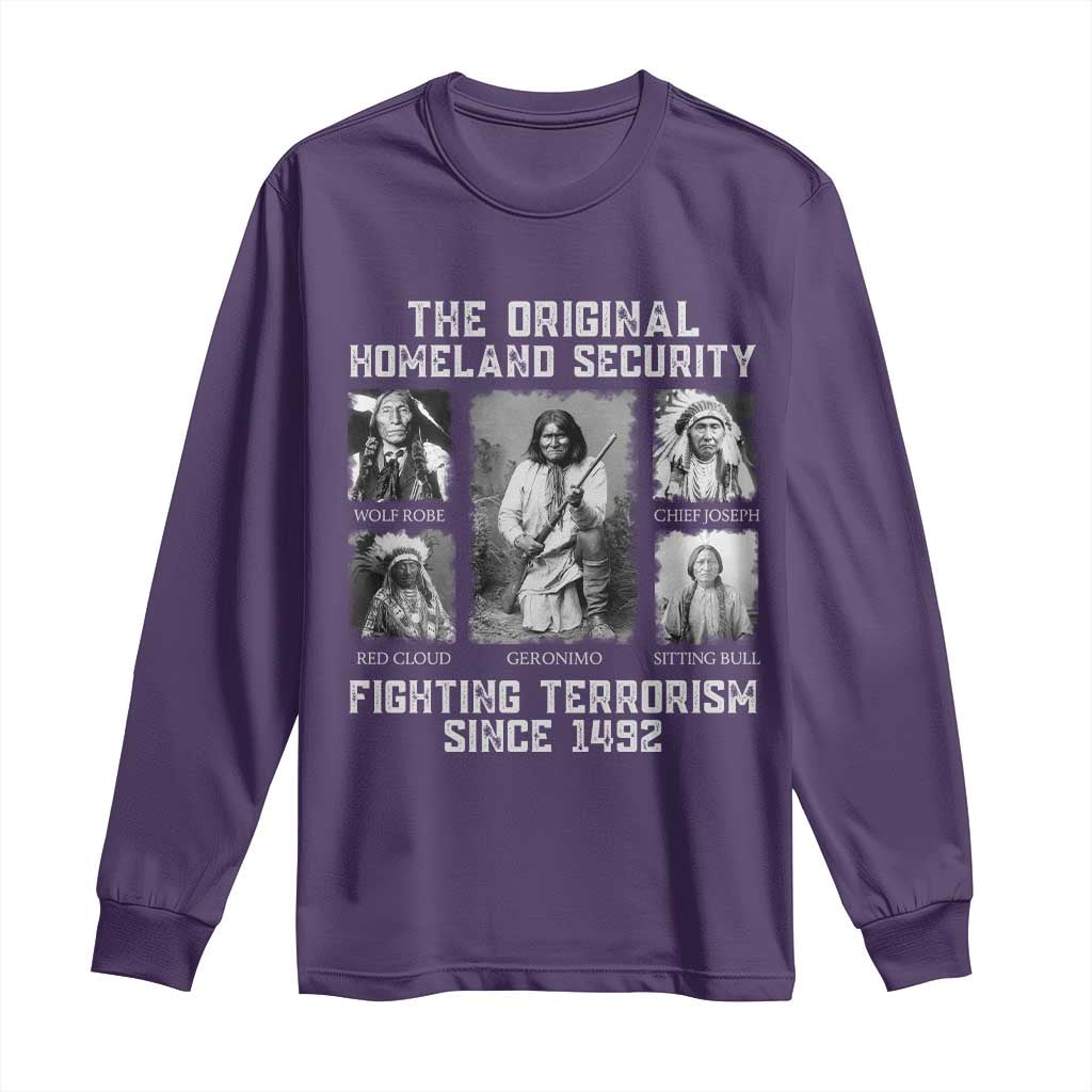 The Original Homeland Security Fighting Terrorism Since 1492 Long Sleeve Shirt Native American - Wonder Print Shop