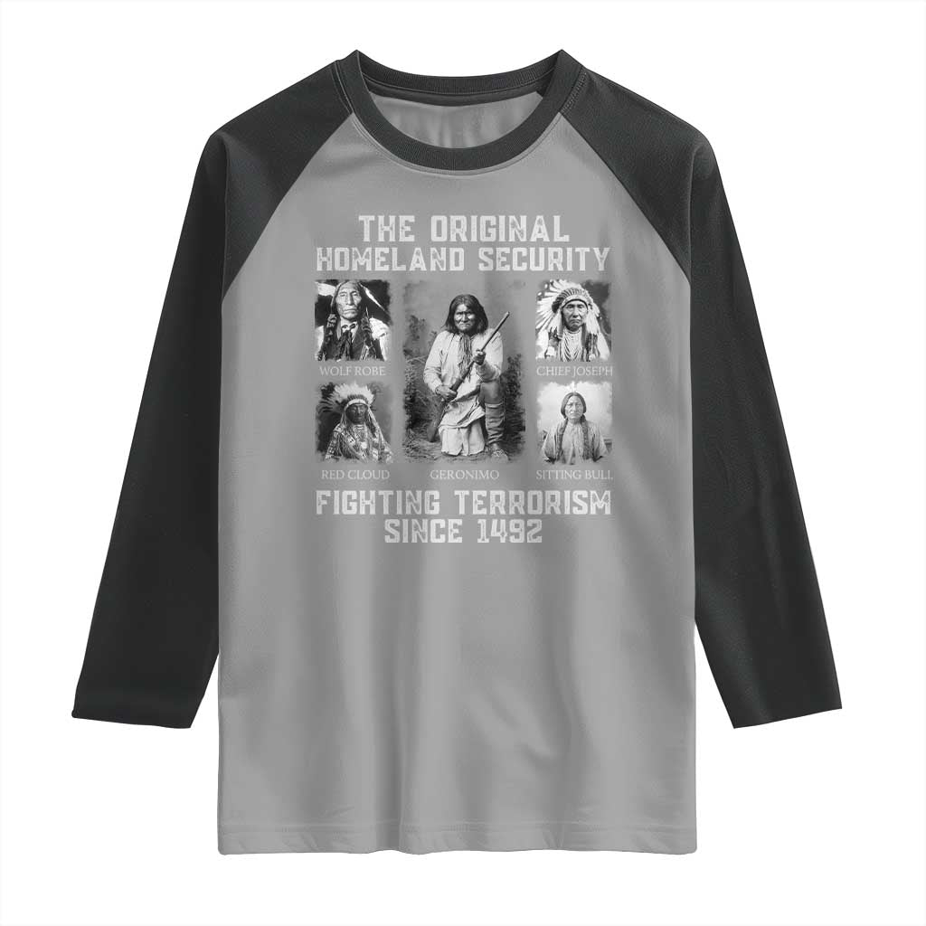 The Original Homeland Security Fighting Terrorism Since 1492 Raglan Shirt Native American - Wonder Print Shop
