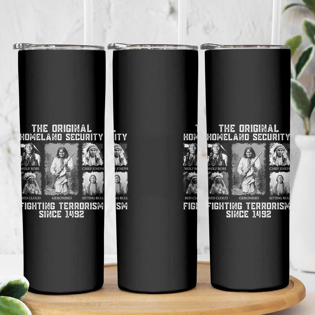 The Original Homeland Security Fighting Terrorism Since 1492 Skinny Tumbler Native American - Wonder Print Shop