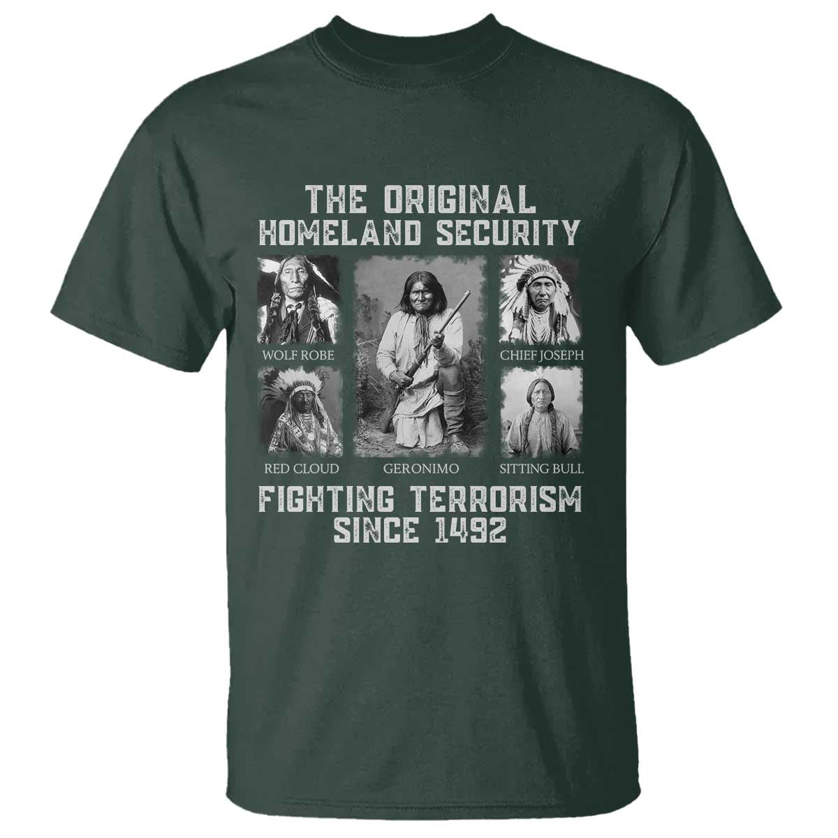 The Original Homeland Security Fighting Terrorism Since 1492 T Shirt Native American - Wonder Print Shop
