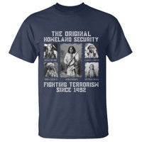 The Original Homeland Security Fighting Terrorism Since 1492 T Shirt Native American - Wonder Print Shop