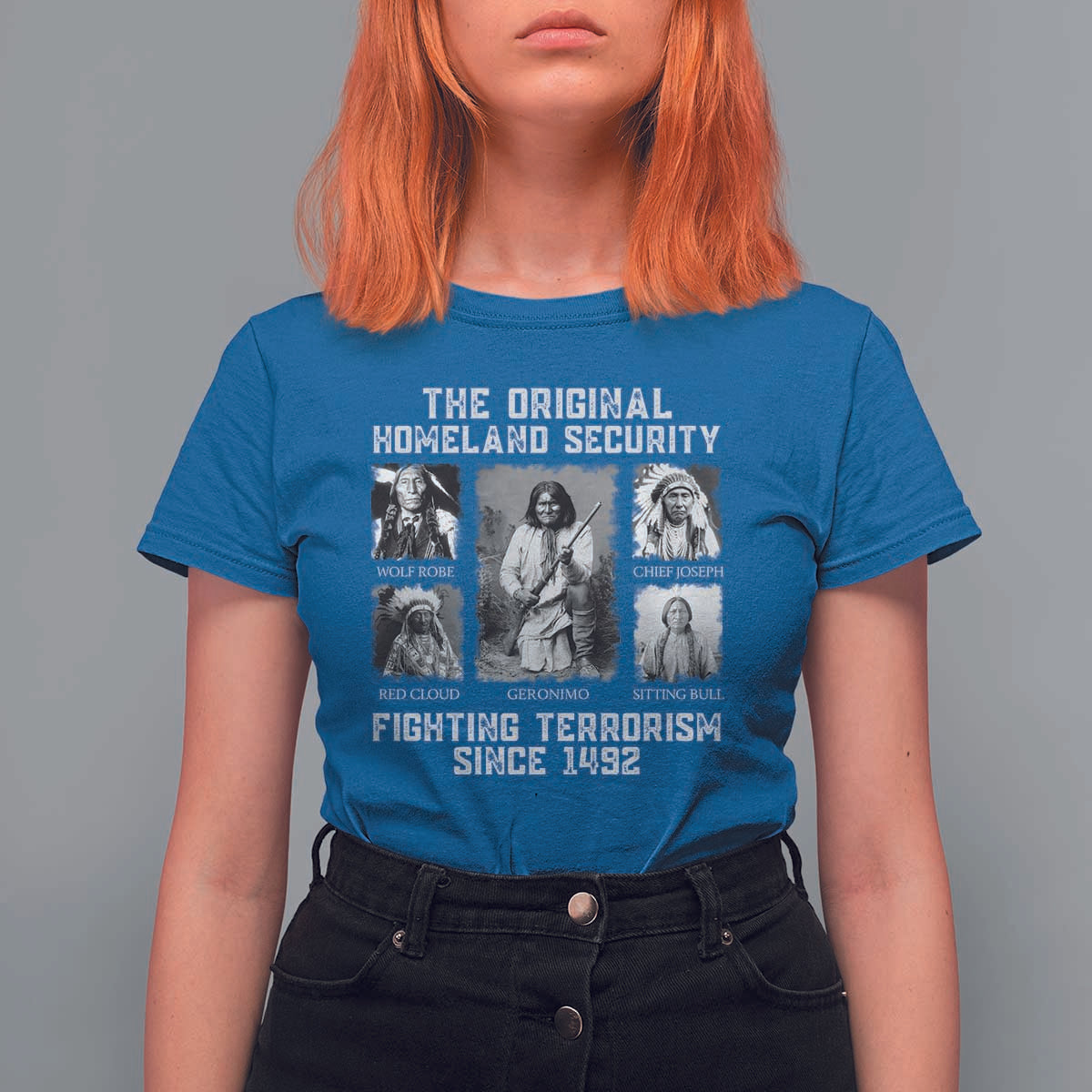The Original Homeland Security Fighting Terrorism Since 1492 T Shirt For Women Native American - Wonder Print Shop