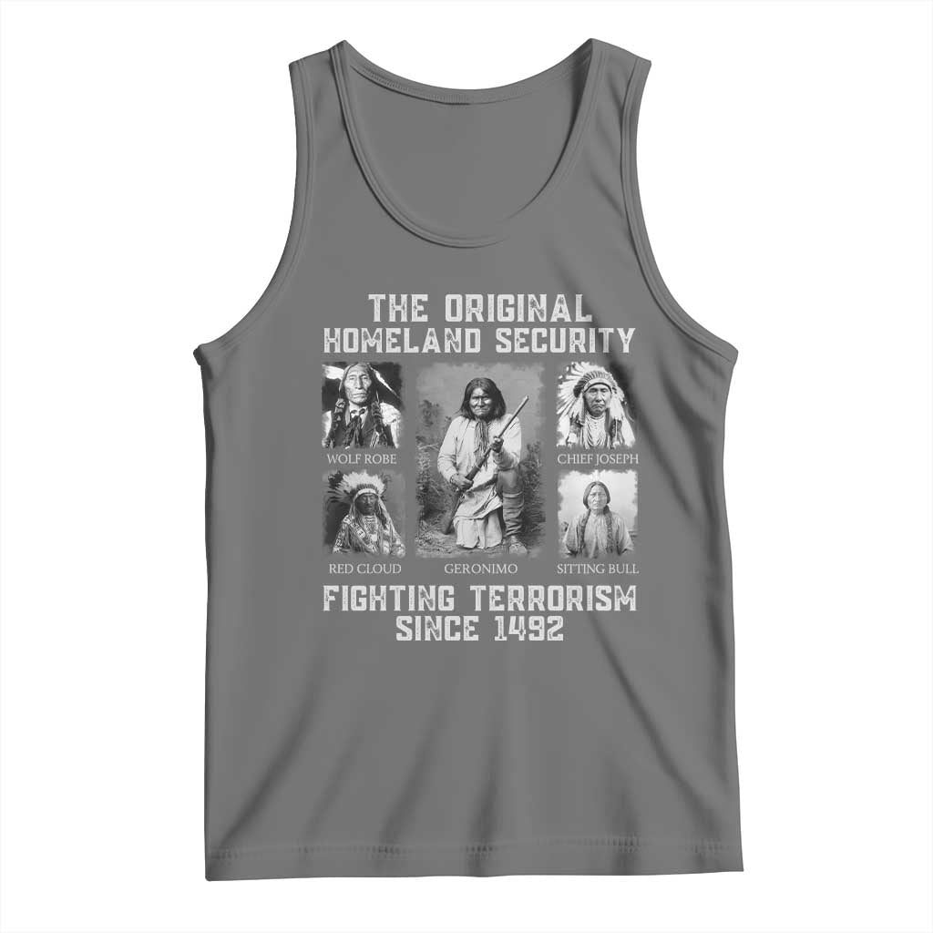 The Original Homeland Security Fighting Terrorism Since 1492 Tank Top Native American - Wonder Print Shop