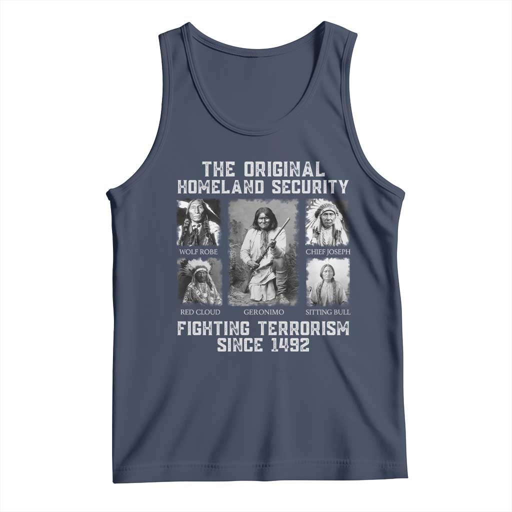 The Original Homeland Security Fighting Terrorism Since 1492 Tank Top Native American - Wonder Print Shop