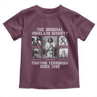 The Original Homeland Security Fighting Terrorism Since 1492 Toddler T Shirt Native American - Wonder Print Shop