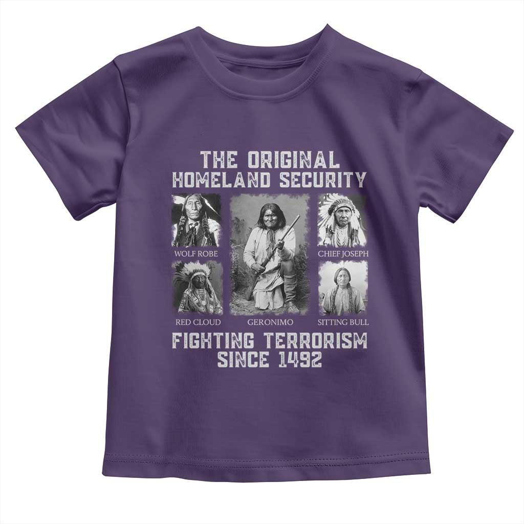 The Original Homeland Security Fighting Terrorism Since 1492 Toddler T Shirt Native American - Wonder Print Shop