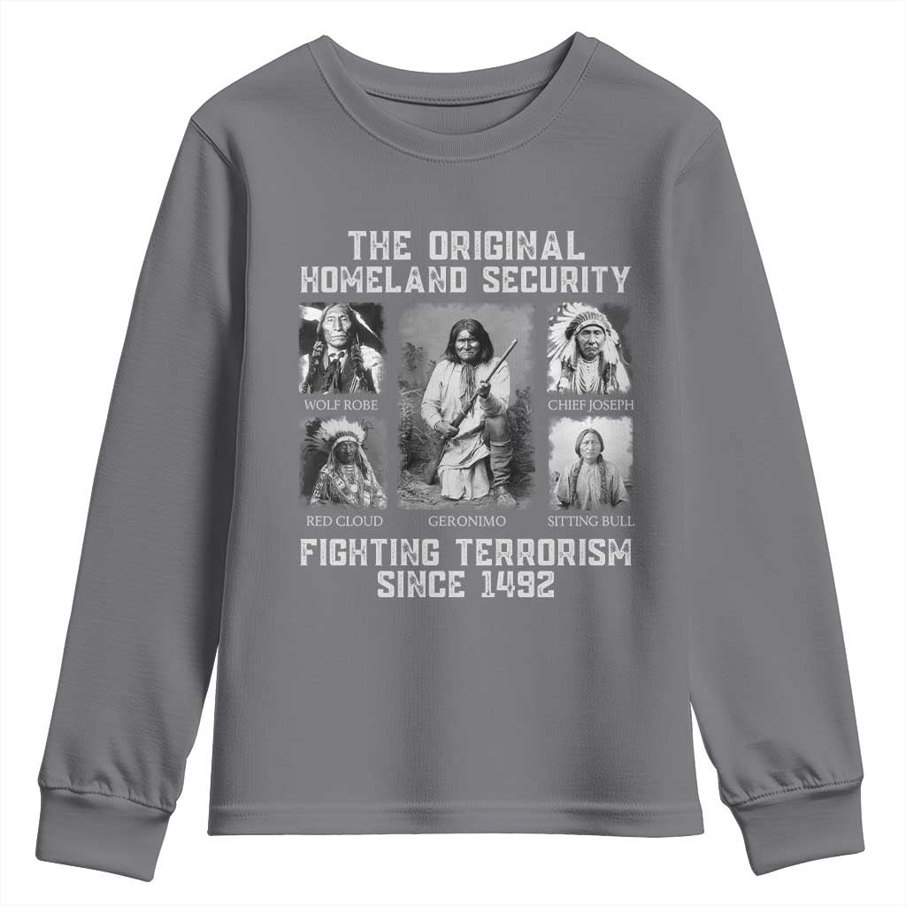 The Original Homeland Security Fighting Terrorism Since 1492 Youth Sweatshirt Native American - Wonder Print Shop