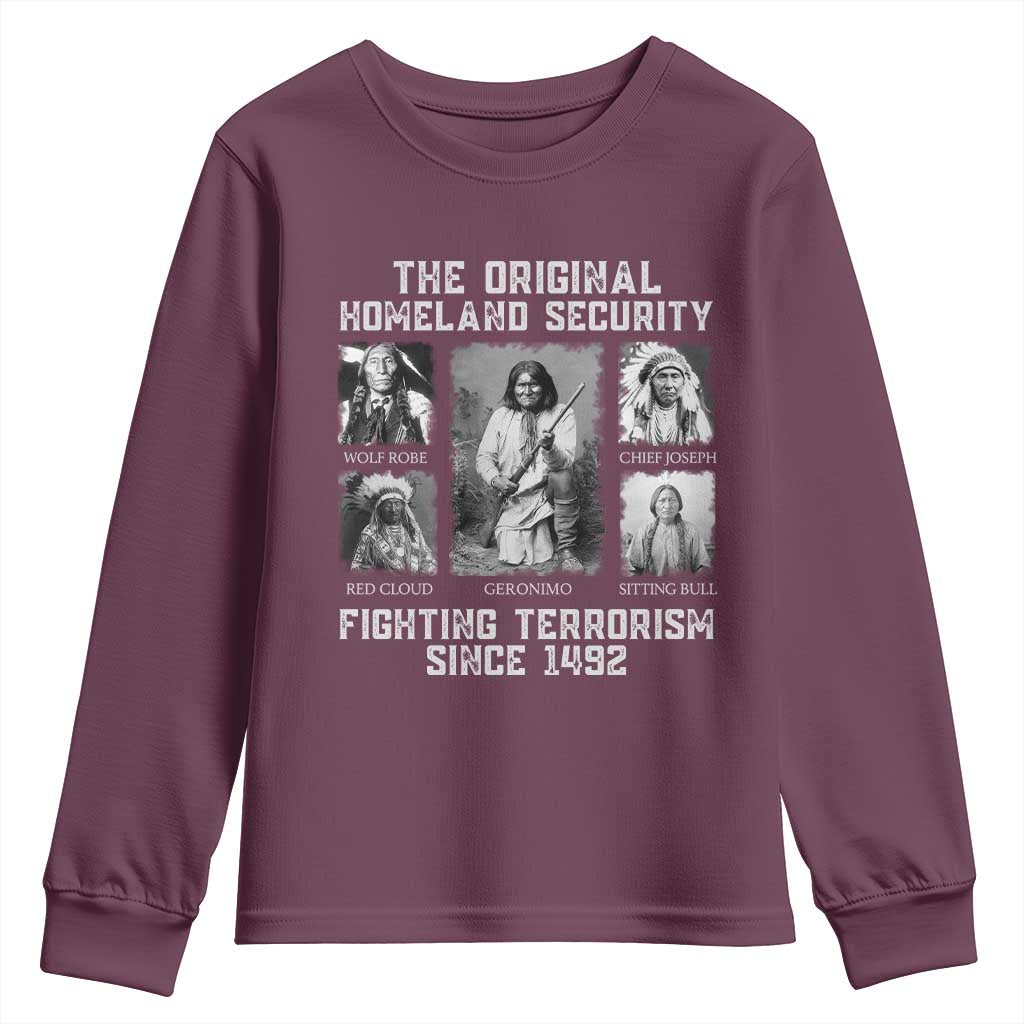 The Original Homeland Security Fighting Terrorism Since 1492 Youth Sweatshirt Native American - Wonder Print Shop