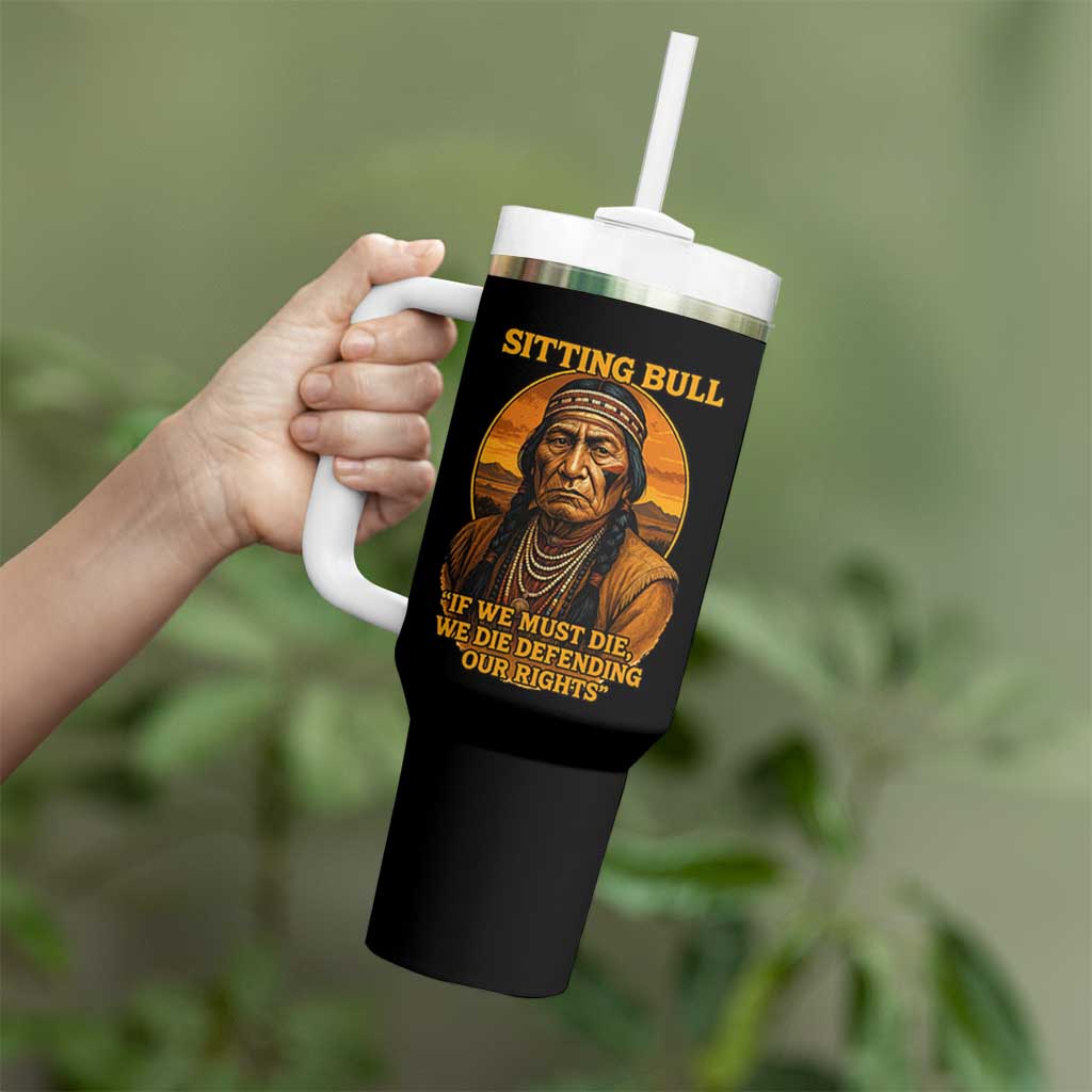 Sitting Bull Tumbler With Handle If We Must Die We Die Defending Our Rights Native Pride