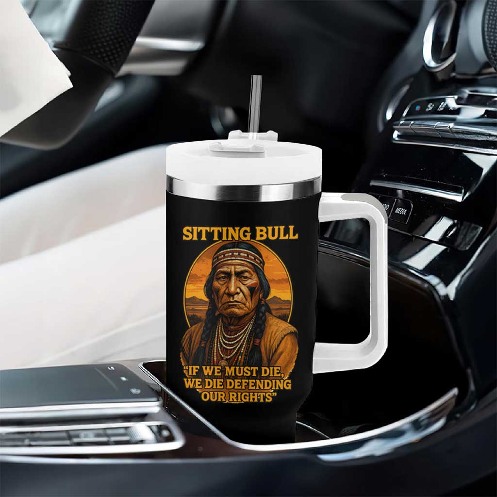 Sitting Bull Tumbler With Handle If We Must Die We Die Defending Our Rights Native Pride