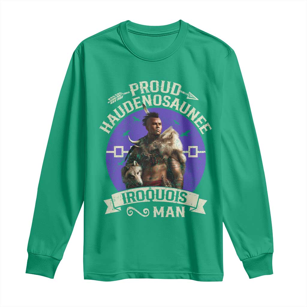 Proud Haudenosaunee Iroquois Man Long Sleeve Shirt Mohawk Tribe Native American - Wonder Print Shop