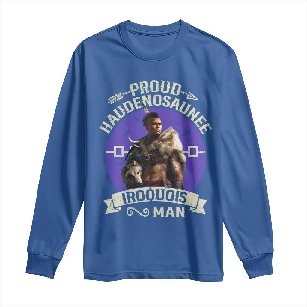 Proud Haudenosaunee Iroquois Man Long Sleeve Shirt Mohawk Tribe Native American - Wonder Print Shop