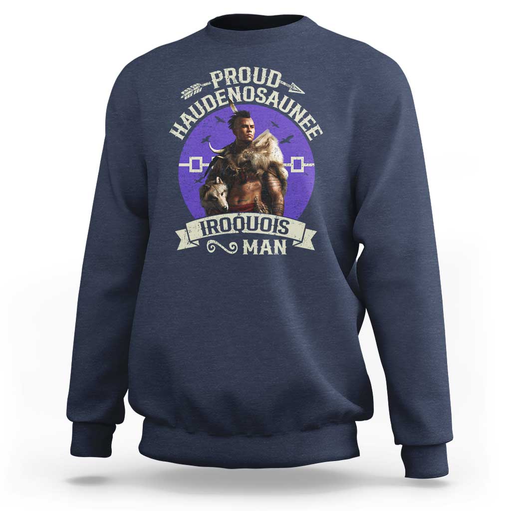 Proud Haudenosaunee Iroquois Man Sweatshirt Mohawk Tribe Native American - Wonder Print Shop