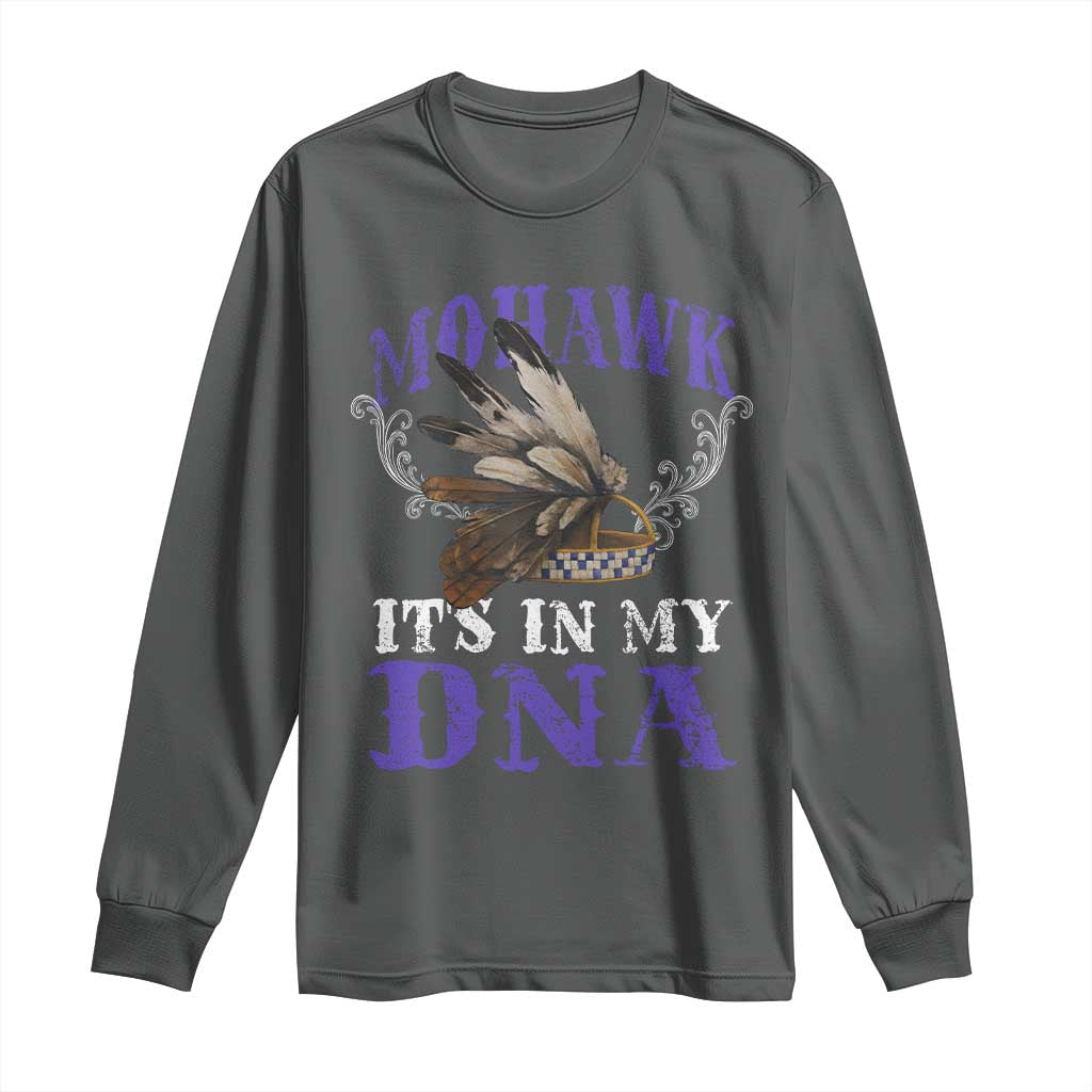 Mohawk It's In My DNA Long Sleeve Shirt Native American Pride Mohawk Gustoweh - Wonder Print Shop