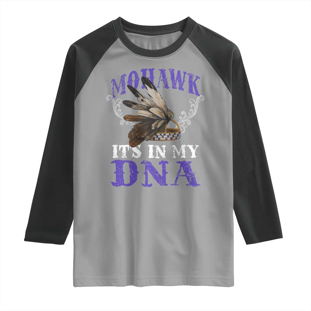 Mohawk It's In My DNA Raglan Shirt Native American Pride Mohawk Gustoweh - Wonder Print Shop