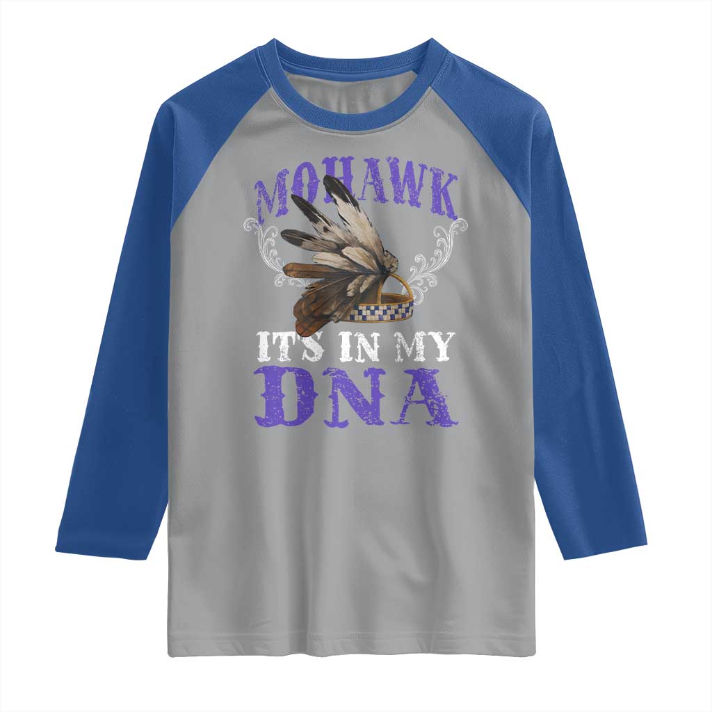 Mohawk It's In My DNA Raglan Shirt Native American Pride Mohawk Gustoweh - Wonder Print Shop