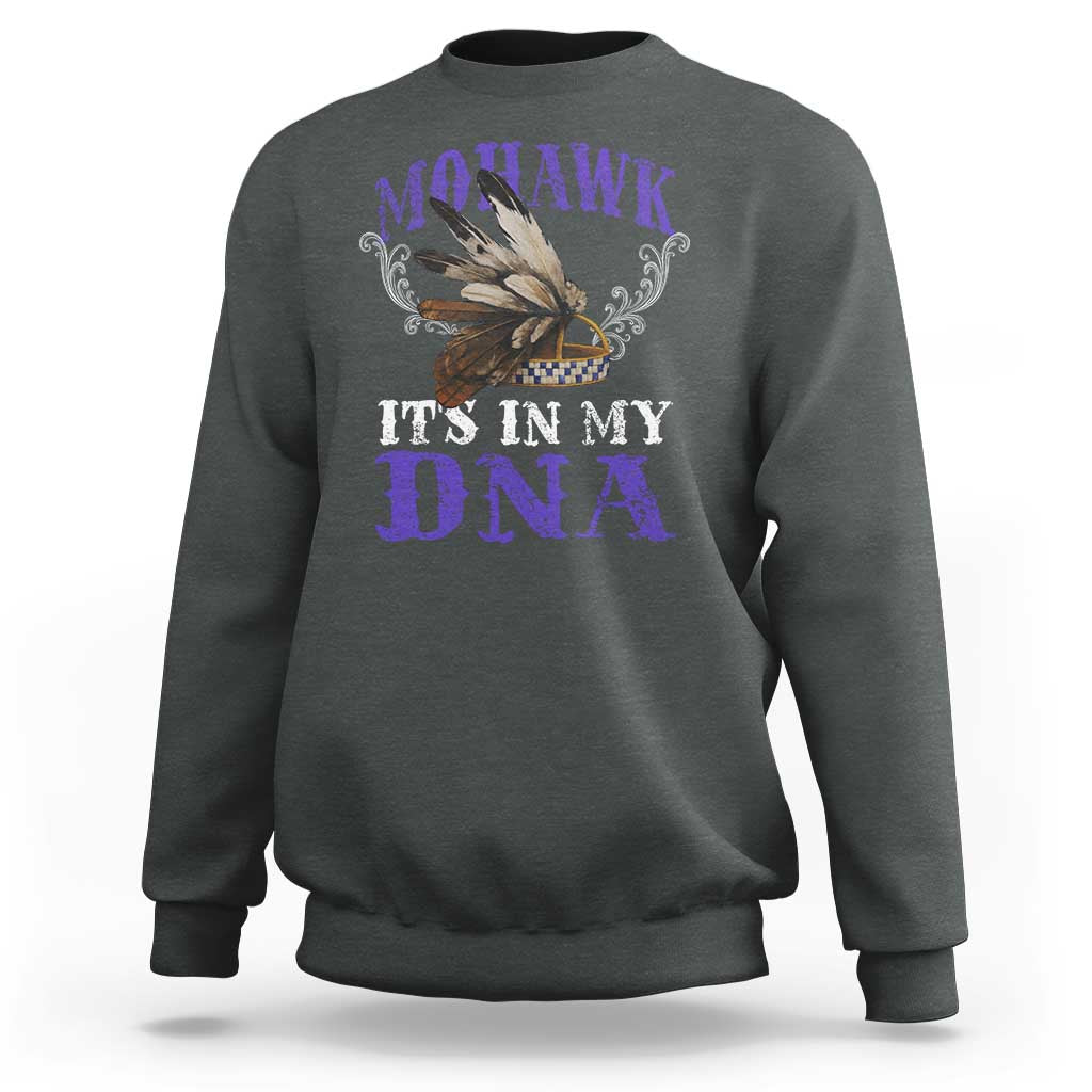 Mohawk It's In My DNA Sweatshirt Native American Pride Mohawk Gustoweh - Wonder Print Shop