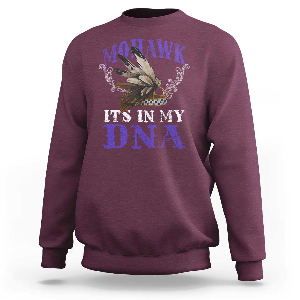 Mohawk It's In My DNA Sweatshirt Native American Pride Mohawk Gustoweh - Wonder Print Shop