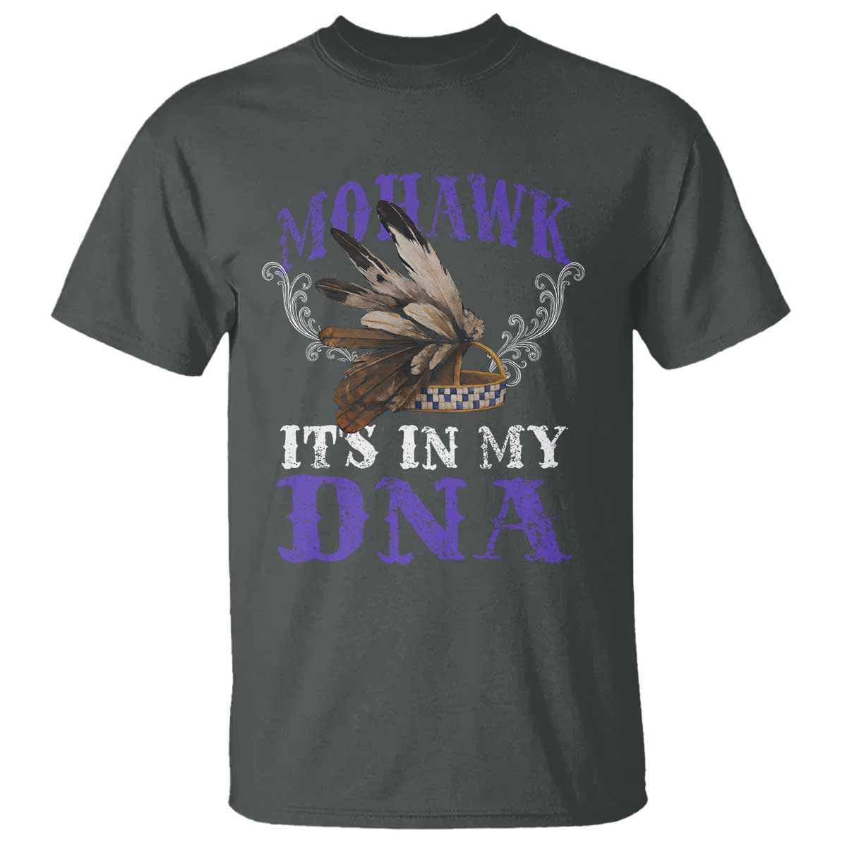 Mohawk It's In My DNA T Shirt Native American Pride Mohawk Gustoweh - Wonder Print Shop