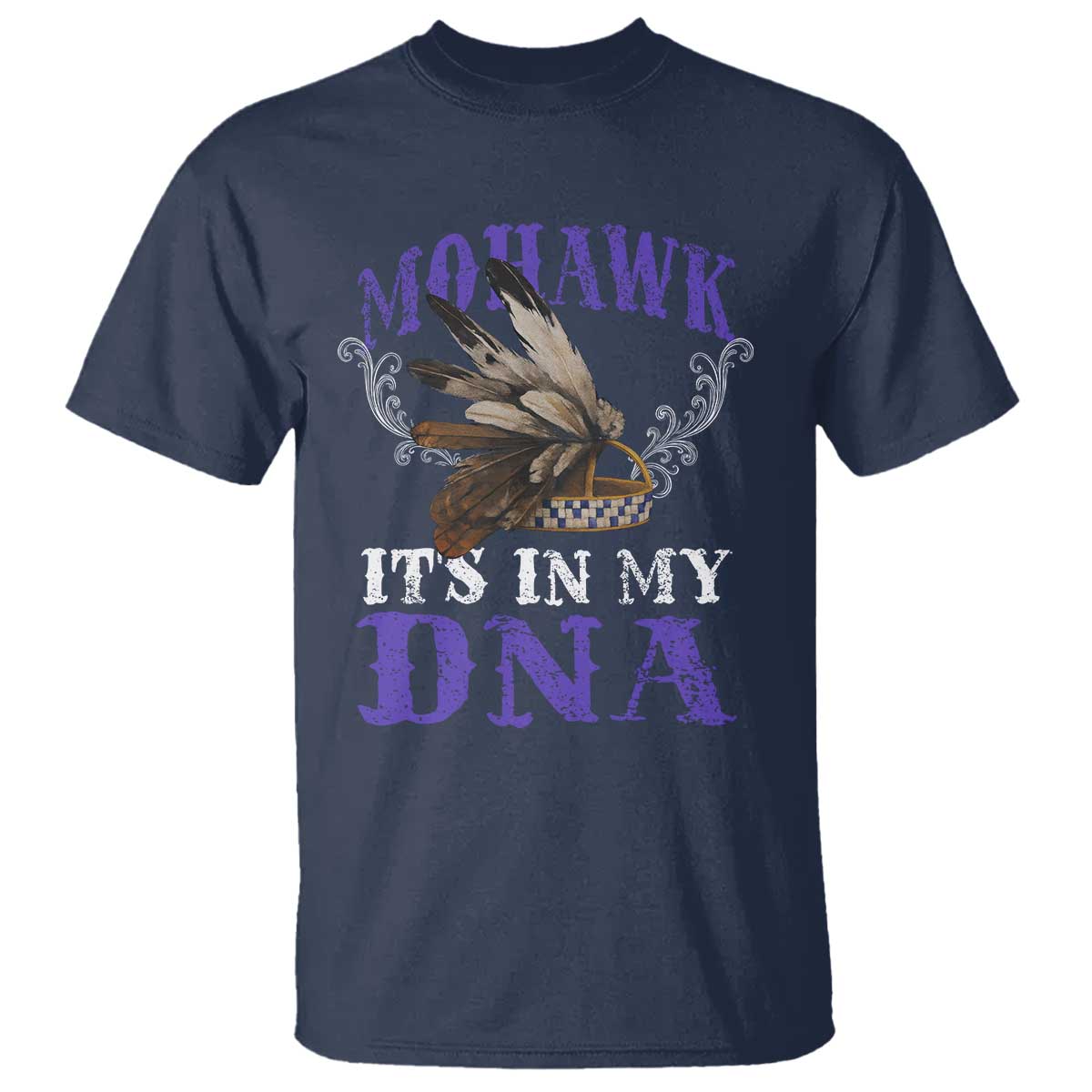 Mohawk It's In My DNA T Shirt Native American Pride Mohawk Gustoweh - Wonder Print Shop