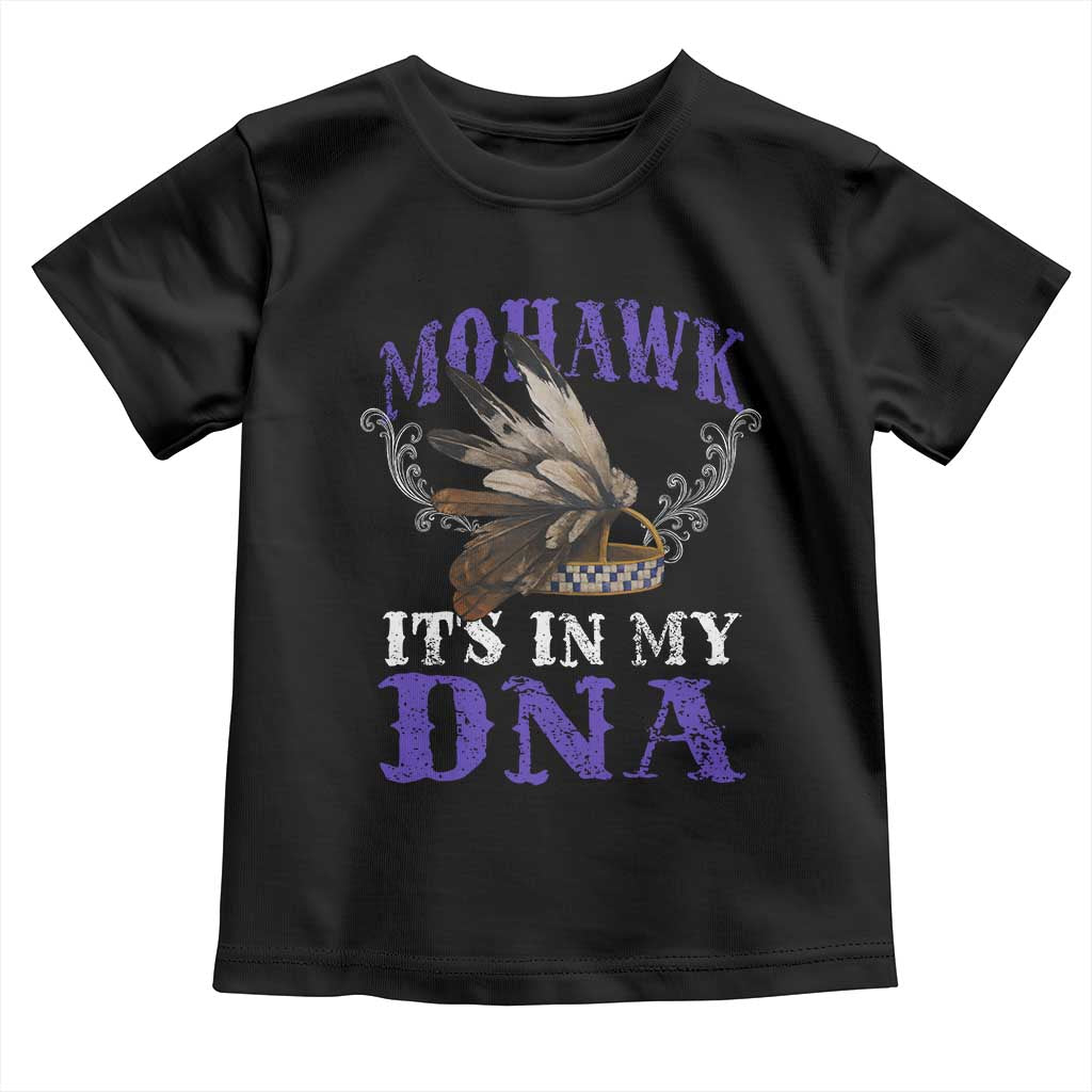 Mohawk It's In My DNA Toddler T Shirt Native American Pride Mohawk Gustoweh - Wonder Print Shop