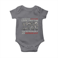 Unless Your Ancestors Look Like This You're Probably An Immigrant Baby Onesie Native American Indian - Wonder Print Shop