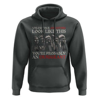 Unless Your Ancestors Look Like This You're Probably An Immigrant Hoodie Native American Indian - Wonder Print Shop
