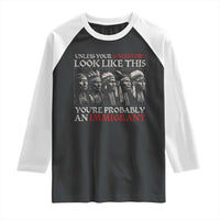 Unless Your Ancestors Look Like This You're Probably An Immigrant Raglan Shirt Native American Indian - Wonder Print Shop