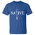 Native American Indian Tomahawk Indigenous Pride T Shirt - Wonder Print Shop