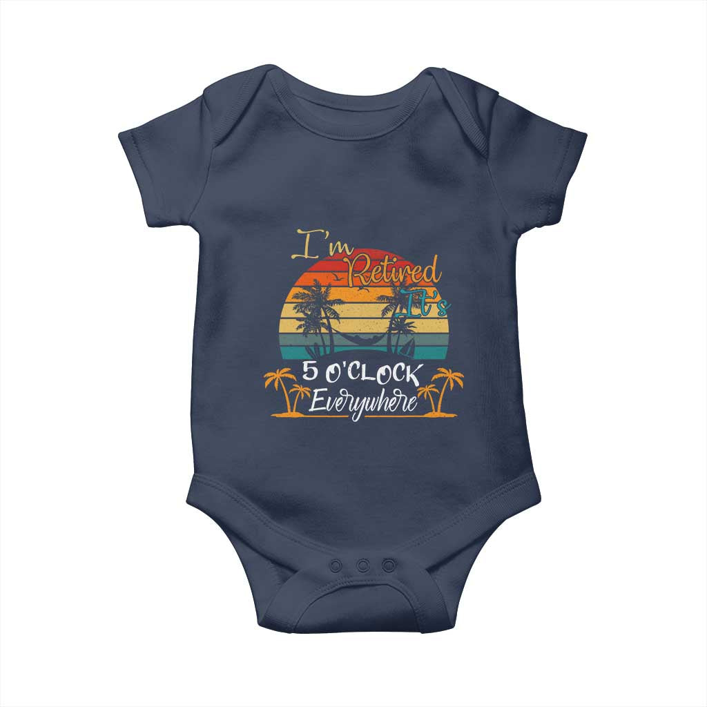 Funny I Am Retired It Is 5 Oclock Everywhere Baby Onesie Summer Retirement - Wonder Print Shop