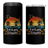 Funny I Am Retired It Is 5 Oclock Everywhere 4 in 1 Can Cooler Tumbler Summer Retirement - Wonder Print Shop