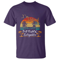 Funny I Am Retired It Is 5 Oclock Everywhere T Shirt Summer Retirement - Wonder Print Shop