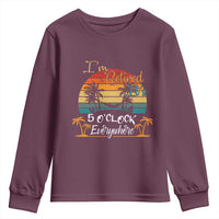 Funny I Am Retired It Is 5 Oclock Everywhere Youth Sweatshirt Summer Retirement - Wonder Print Shop