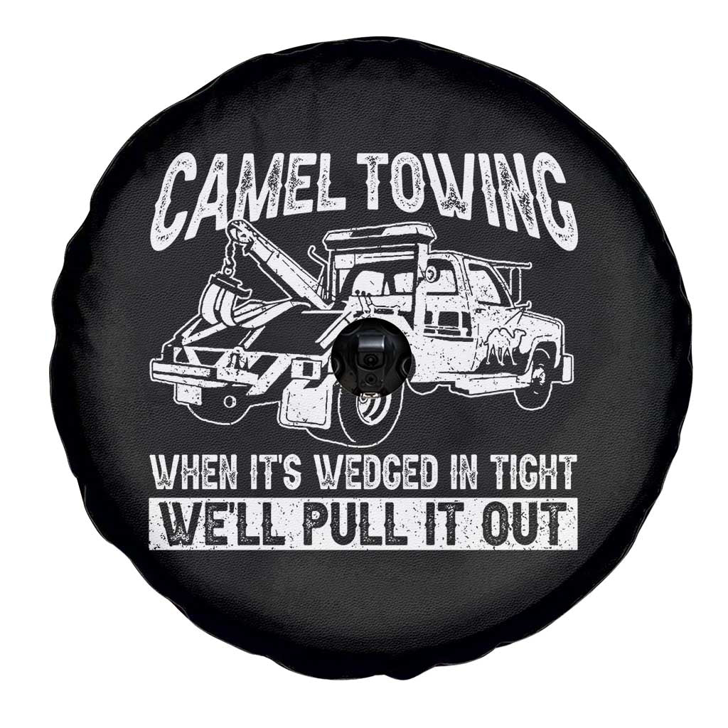 Funny Camel Towing When Its Wedged In Tight We Will Pull It Out Spare Tire Cover Adult Humor - Wonder Print Shop