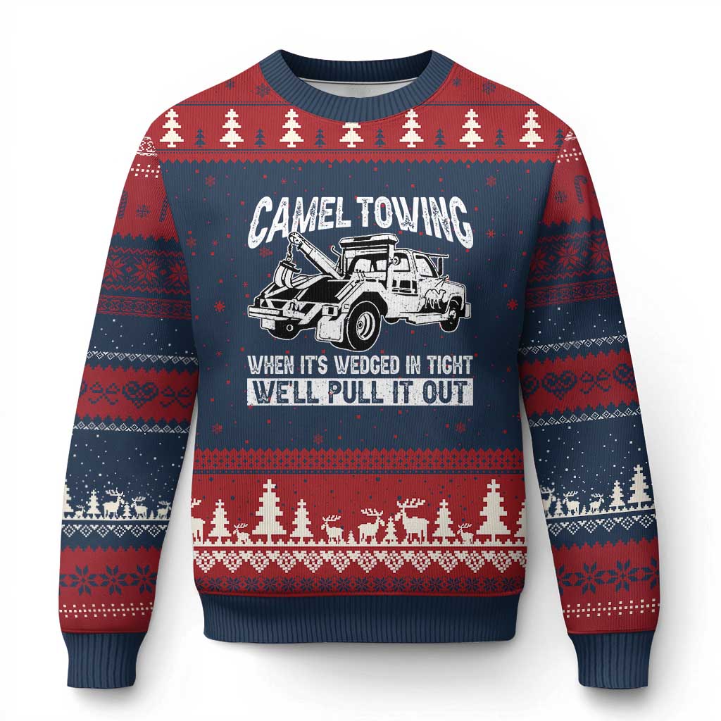 Funny Camel Towing When Its Wedged In Tight We Will Pull It Out Ugly Christmas Sweater Adult Humor - Wonder Print Shop